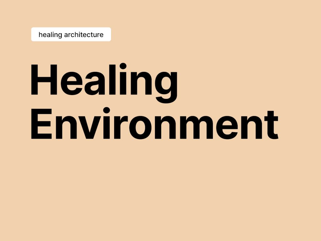 Healing Environment